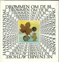 Hansen, Thore: Drømmen om de blomstrende kaninene